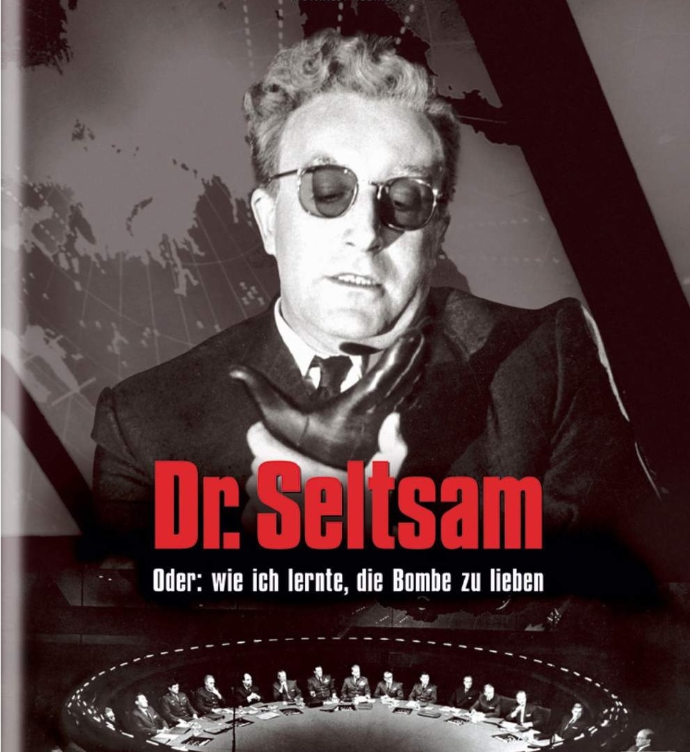 Dr. Seltsam, Oder Wie Ich Lernte, Die Bombe Zu Lieben [1964]